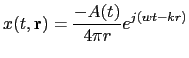 $\displaystyle x(t,\mathbf{r})=\frac{-A(t)}{4\pi r}e^{j(wt-kr)}$