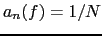 $ a_{n}(f) =
1/N$