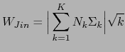 $\displaystyle W_{Jin}=\Big\vert\sum^{K}_{k=1}N_{k}\Sigma_{k}\Big\vert\sqrt{k}$