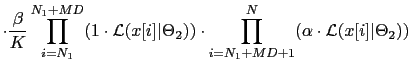 $\displaystyle \cdot \frac{\beta}{K} \prod_{i=N_{1}}^{N_{1}+MD}(1 \cdot
\mathca...
...\cdot
\prod_{i=N_{1}+MD+1}^{N}(\alpha \cdot
\mathcal{L}(x[i]\vert\Theta_{2}))$